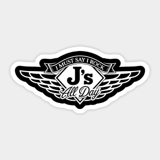 I Rock J's All Day Sticker